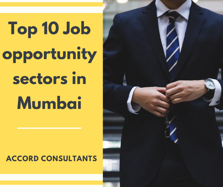 top 10 Job opportunity sectors in Mumbai by Placement consultants in Mumbai for jobs