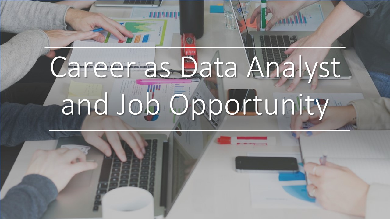 Career as Data Analyst and Job Opportunity by Placement Consultants