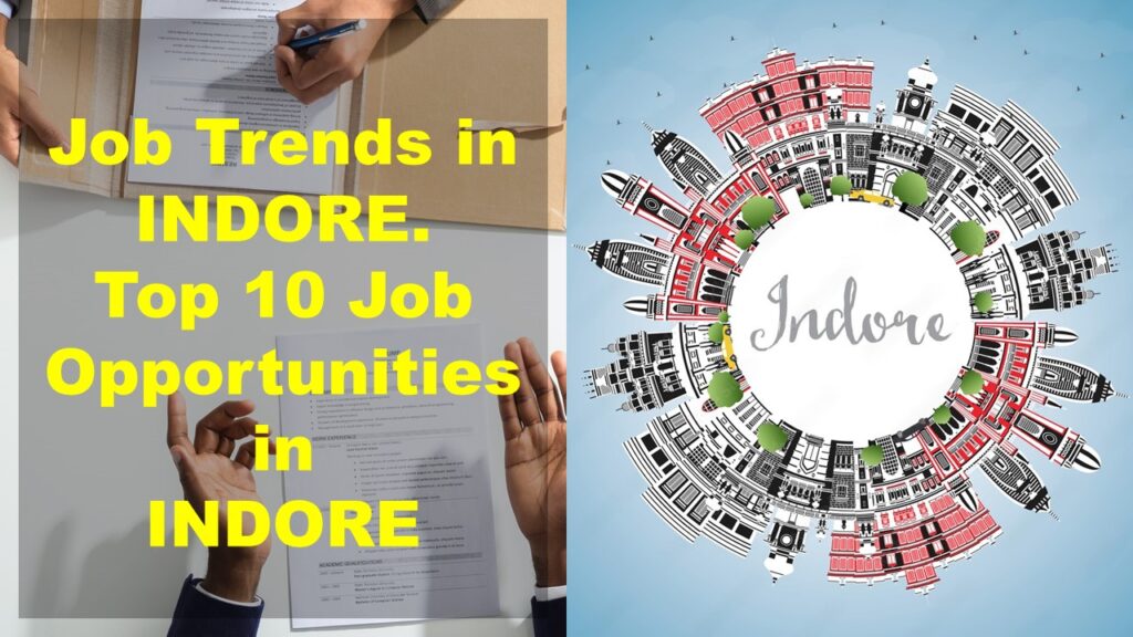 Job Placement consultancies in Indore Madhya Pradesh Job Trends in Indore Exploring the Top 10 Job Opportunities in Indore Jobs in Indore